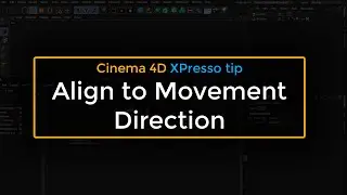 Cinema 4D XPresso: Align to Movement Direction