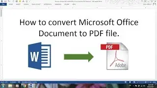 Converting Microsoft Word document to PDF file