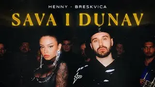 HENNY X BRESKVICA - SAVA I DUNAV (OFFICIAL VIDEO)