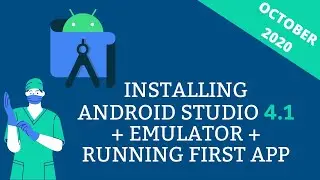 How to install Android Studio 4.1 + Emulator + Running First Application [OCT 2020]