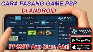 Cara Main Game PSP di HP Android Atau iPhone Juga Bisa! | PPSSPP