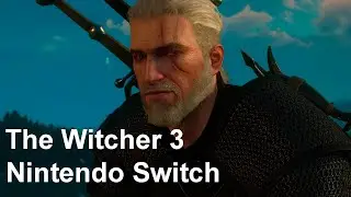 The Witcher 3 on Switch - самое смелое преобразование в Nintendo Switch