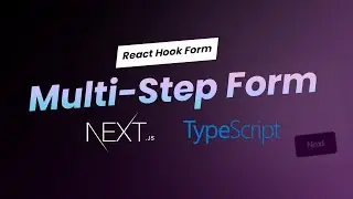 Creating a Multi-Step Form in Next.js 13, TypeScript, and React Hook Form