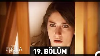 Adını Feriha Koydum 19. Bölüm HD