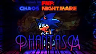 Friday Night Funkin': Chaos Nightmare - Phantasm [Remix]