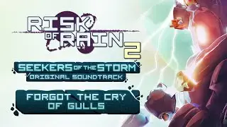 Chris Christodoulou -  Forgot the Cry of Gulls | Risk of Rain 2: Seekers of the Storm OST (2024)