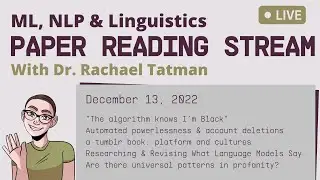 ML, NLP & Linguistics Paper Reading Stream: December 13, 2022