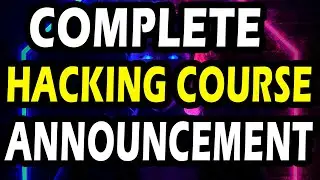 Complete Ethical Hacking Course 2024 || Announcement || Show your support