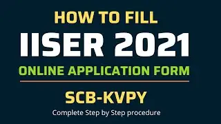 How to Fill IISER Application Form 2021 | IISER Registration 2021 |