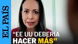 VENEZUELA | María Corina Machado habla de la situación tras las elecciones | EL PAÍS