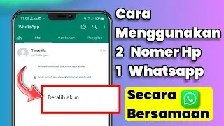 Cara Pakai 2 Nomer Di 1 Akun Whatsapp Resmi Official ! Mudah Dan Tanpa Ribet