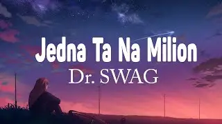 Dr. SWAG - Jedna Ta Na Milion (Tekst/Liryk)  || KOLOROWY ŚWIAT, CAŁOWAĆ USTA TWOJE