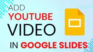 How to Add a Google Drive or YouTube Video in Google Slides