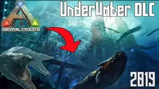 Ark Survival Evolved - UnderWater DLC 2019 - NEW PAID EXPANSIONS