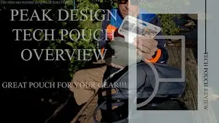 Peak Design Tech Pouch Review The Ultimate Travel Organizer