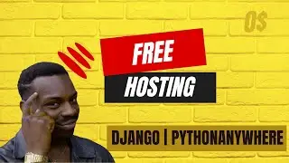 How To Host / Deploy Django Website / Project On PythonAnywhere for Free - step by step