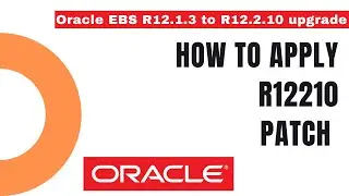 How to Apply R12210 patch - How to Upgrade from Oracle EBS R12.1.3 to R12.2 - Apps DBA