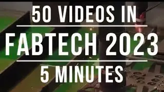 50 videos in Fabtech 2023 #exhibition #ai #roboticsautomation