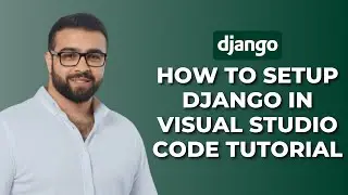 How to Setup Django in Visual Studio Code Tutorial│Ai Hipe