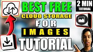 Best Free Cloud Storage for Images Tutorial