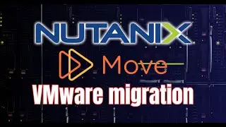 Nutanix Move-Citrix VDI Migration from VMware to Nutanix