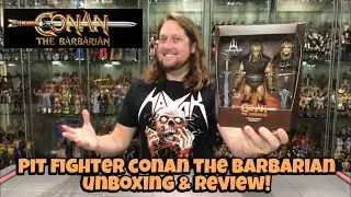 Pit Fighter Conan the Barbarian Super 7 Unboxing & Review!