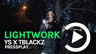 #Y.9thStreet Ys X TBlackz - Lightwork Freestyle | Pressplay