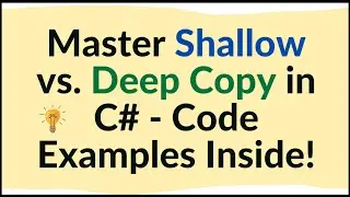 Shallow Copy and Deep Copy in C#