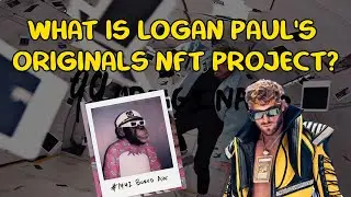 What is Logan Paul's 99 Originals NFT project?