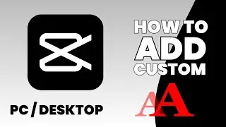 How to Import Custom Fonts into CapCut PC 2023 (Easy Way!)