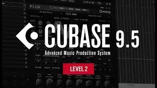 How To Use Cubase 9.5 Beginner Level 2 with Protoculture  - Playthrough and Introduction