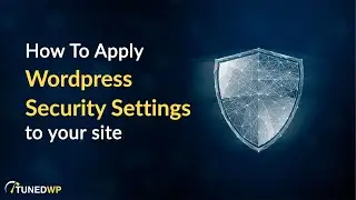 How To Apply WordPress Security Hardening Settings to your site