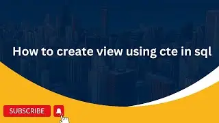 How to create view using cte in sql