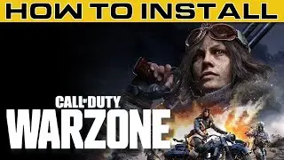 How to Install and Setup Call of Duty Warzone PC [2022 Update]