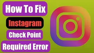 How to Fix “checkpoint required” Error on Instagram || instagram checkpoint required / 2022