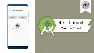 How to Implement Custom Toast in Android Studio | CustomToast | Android Coding