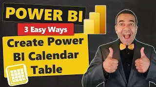 3 Easy Ways to Create Your Power BI Calendar Table 🗓️ / Date Table