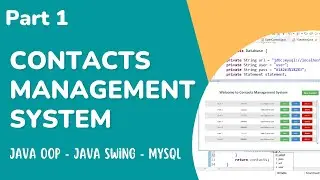 Contacts Management System with GUI using Java (Part 1)