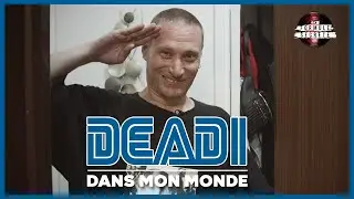 DEADI - Dans mon Monde