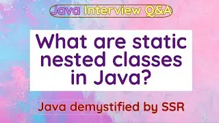 What are static nested classes in Java?