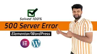 Elementor Server Error 500 Easy Fix | 100% Solved (2023)🔥