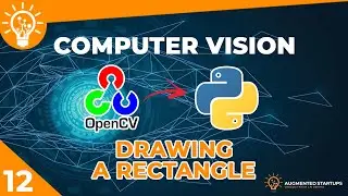 OpenCV Python Tutorial #12 | Drawing a Rectangle