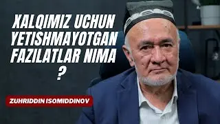 Xalqimiz uchun yetishmayotgan fazilatlar nima?