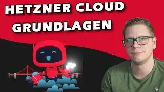 Hetzner Cloud - Grundlagen, Informationen, Vor- & Nachteile - Teil 1