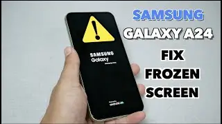 Samsung Galaxy A24 How to fix frozen screen