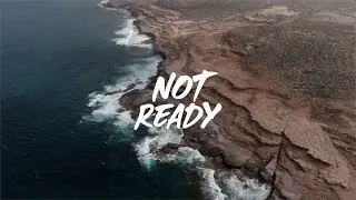 Not Ready - Dreamer - (Official Video)