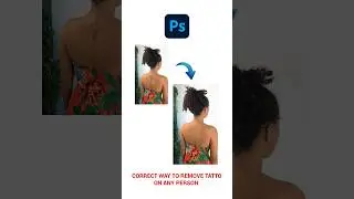 Correct Way to Remove Tattoos in Photoshop | Realistic & Easy Tattoo Removal Tutorial