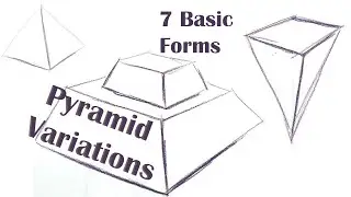 7 Basic Forms: Pyramid Form Variations