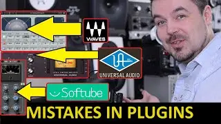 Mistakes in Plugins - Waves, UAD, Softube, Acustica Audio