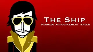 Incredibox - The Ship Fanmade Announcement Teaser